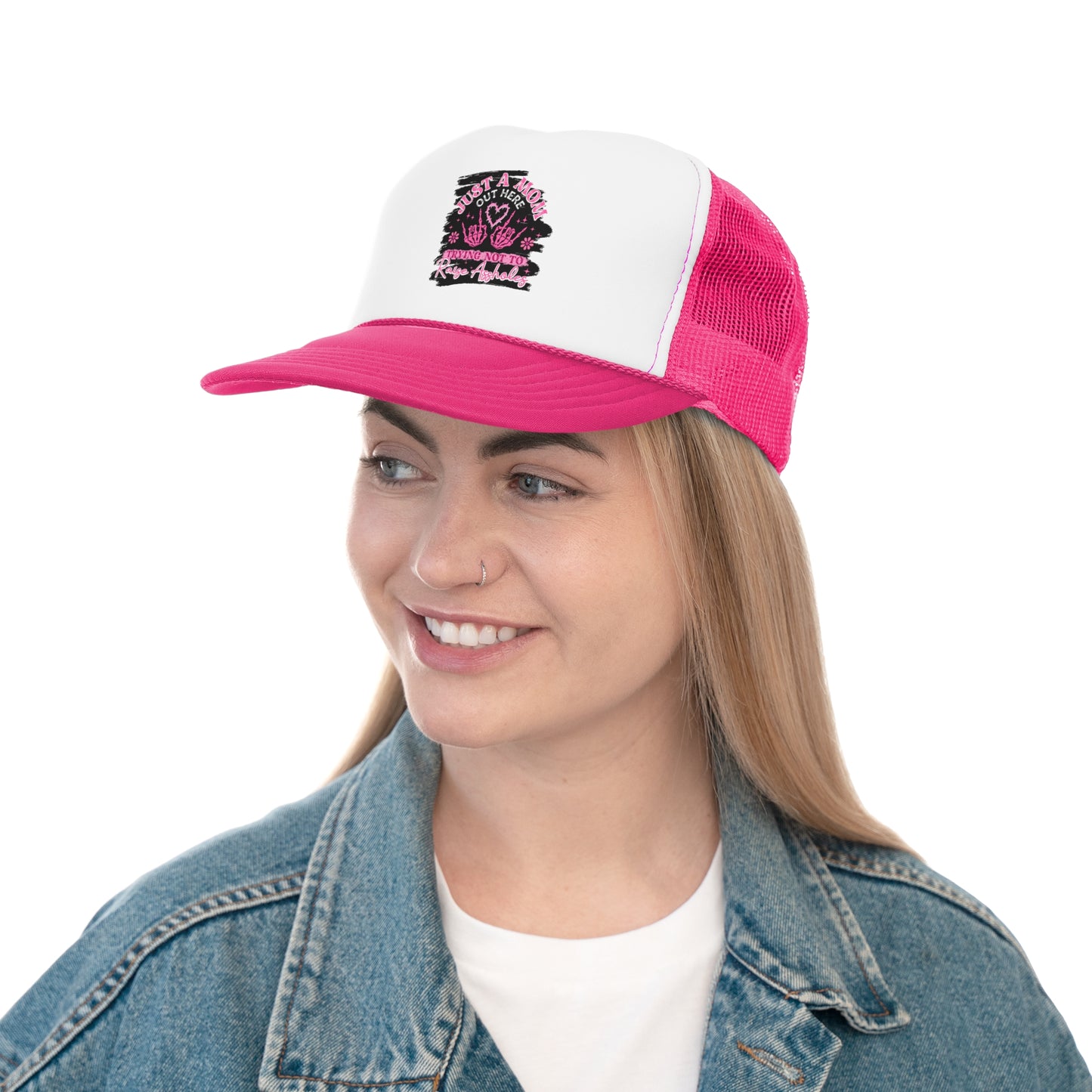 Mom Life Trucker Cap - Just A Mom Out Here Trying Not To Raise Assholes Hat
