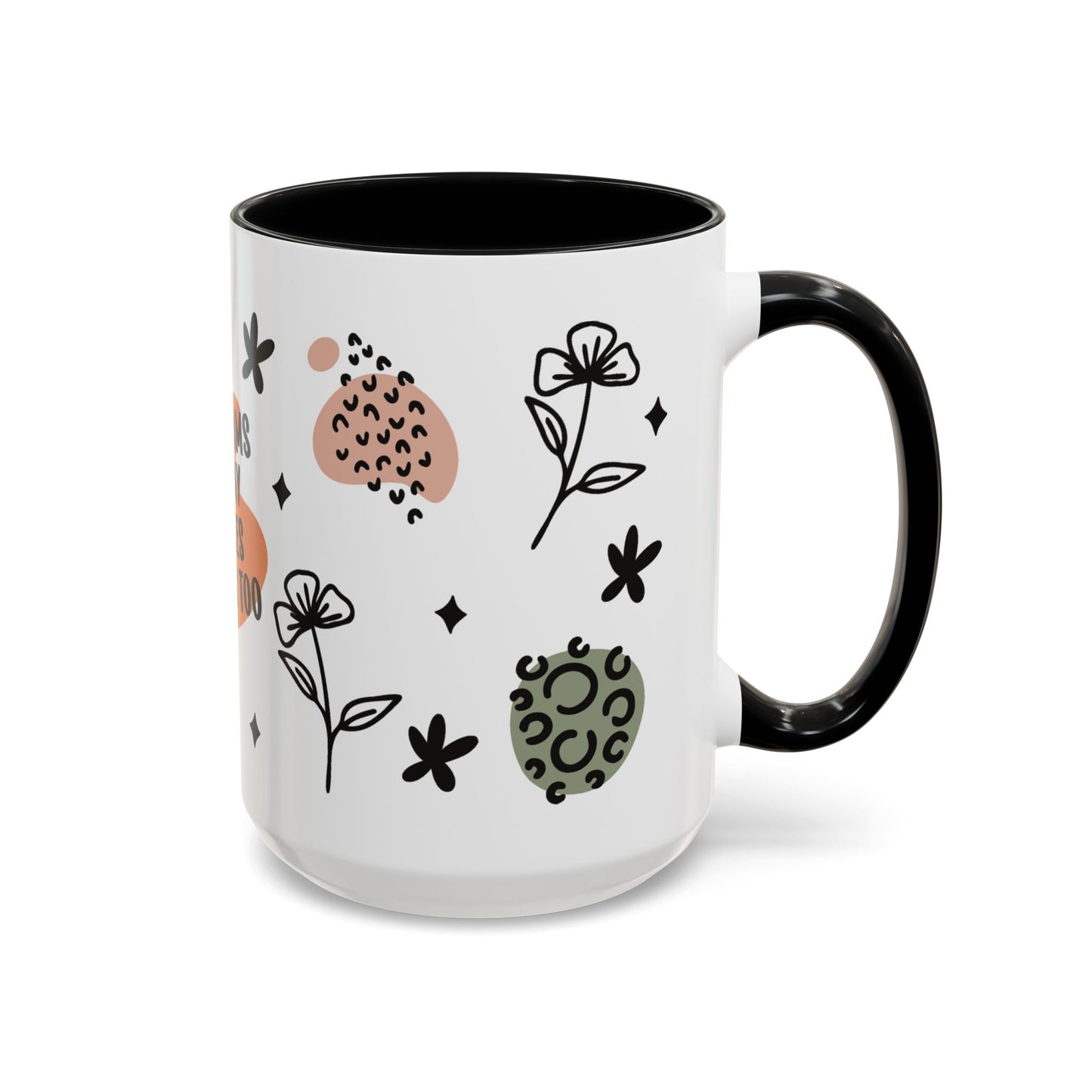 Empowerment Coffee Mug - My Dreams and My Desires Matter To