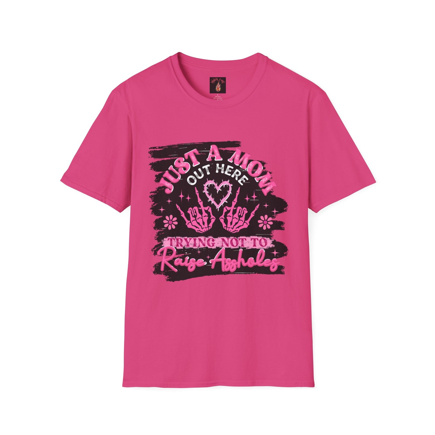 Sassy Mom T-Shirt: Just a Mom Out Here Trying Not To Raise Assholes