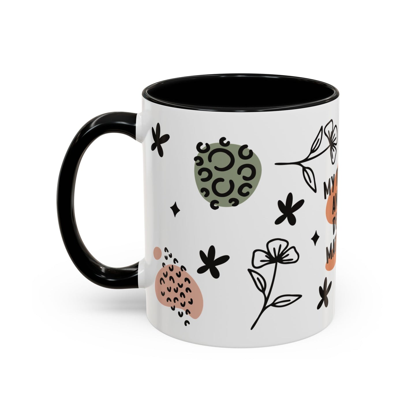 Empowerment Coffee Mug - My Dreams and My Desires Matter To