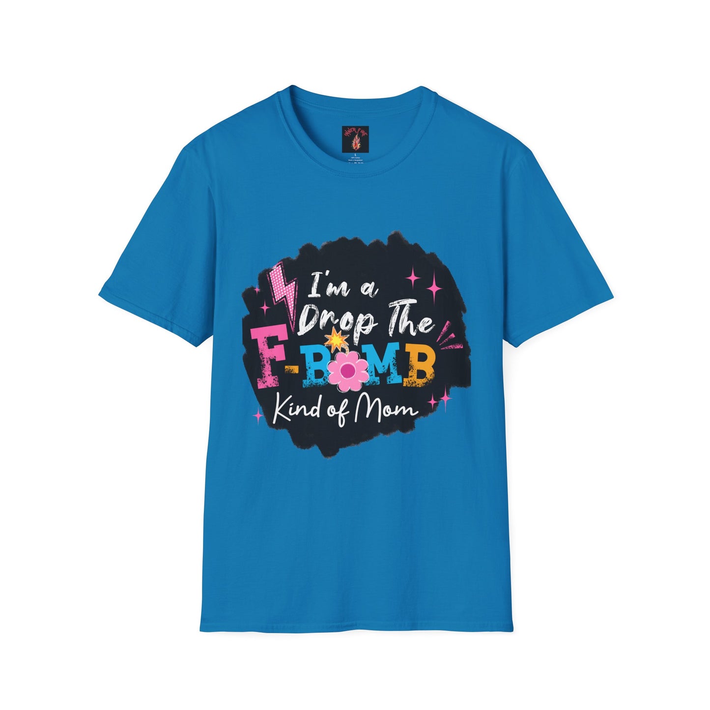 Fun Mom T-Shirt, I'm a Drop the F-Bomb Kind of Mom Tee