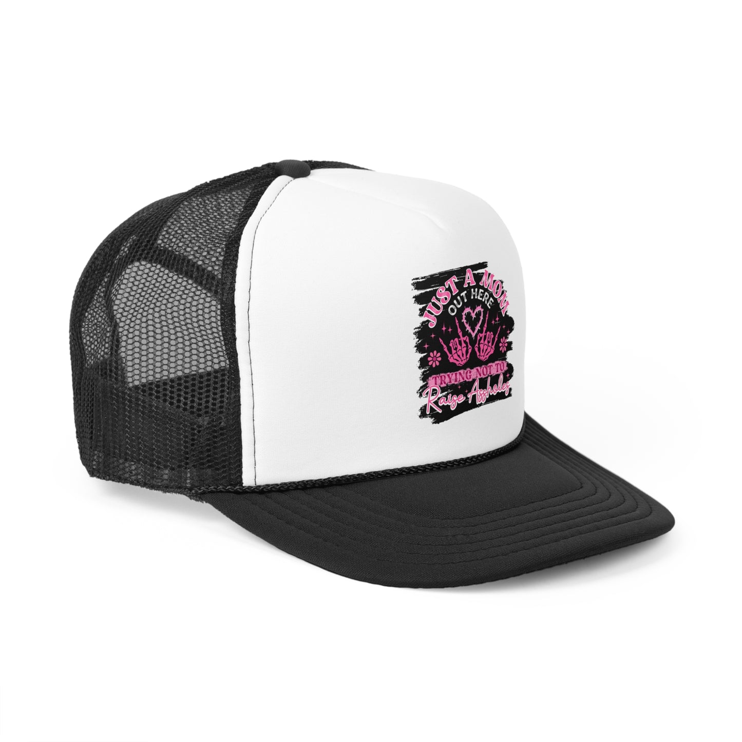 Mom Life Trucker Cap - Just A Mom Out Here Trying Not To Raise Assholes Hat
