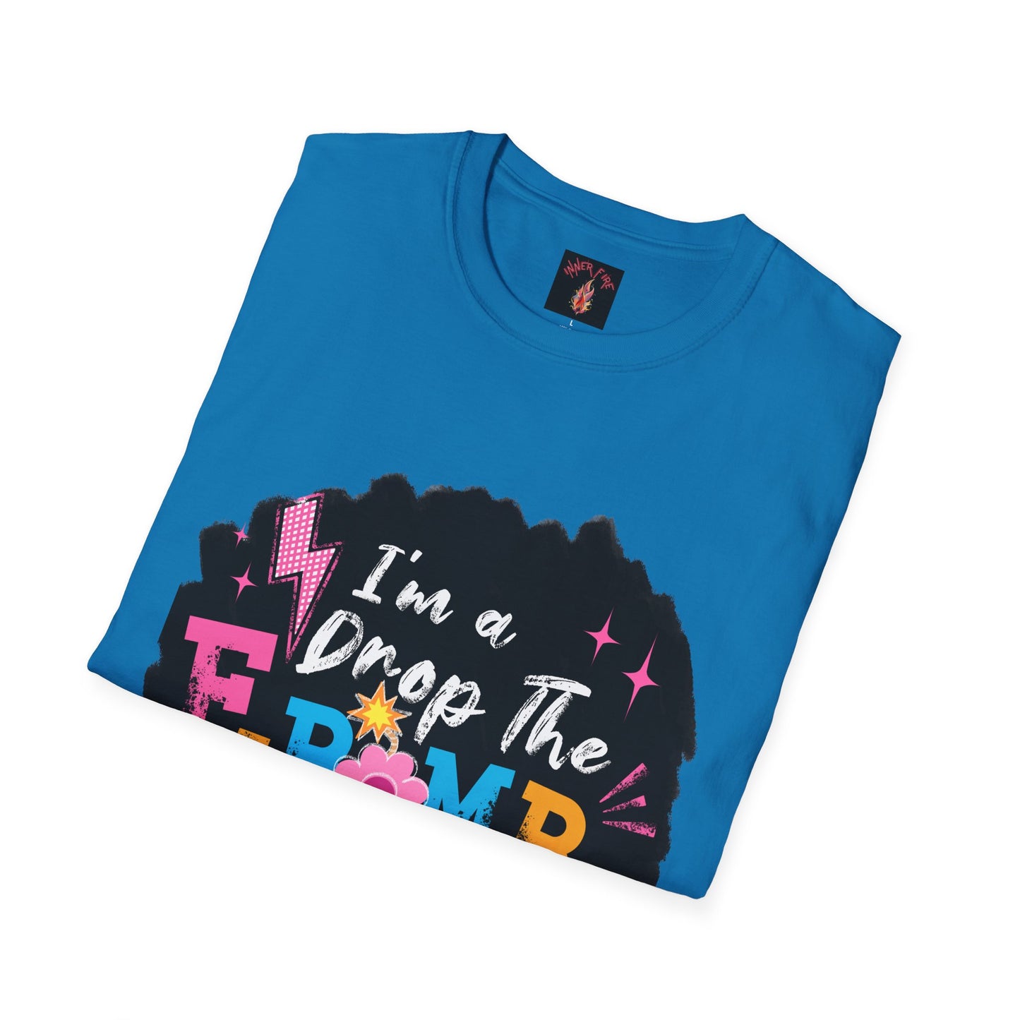 Fun Mom T-Shirt, I'm a Drop the F-Bomb Kind of Mom Tee