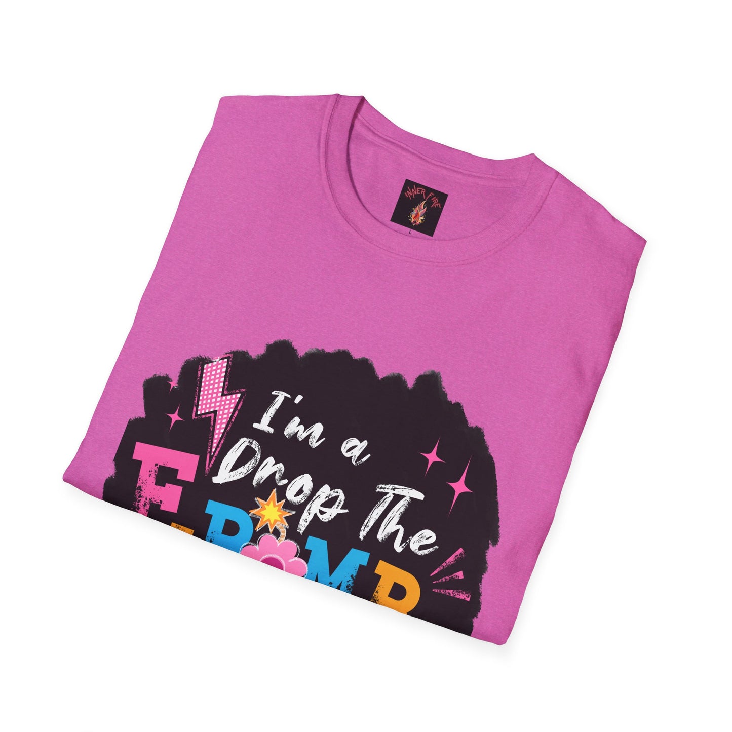 Fun Mom T-Shirt, I'm a Drop the F-Bomb Kind of Mom Tee