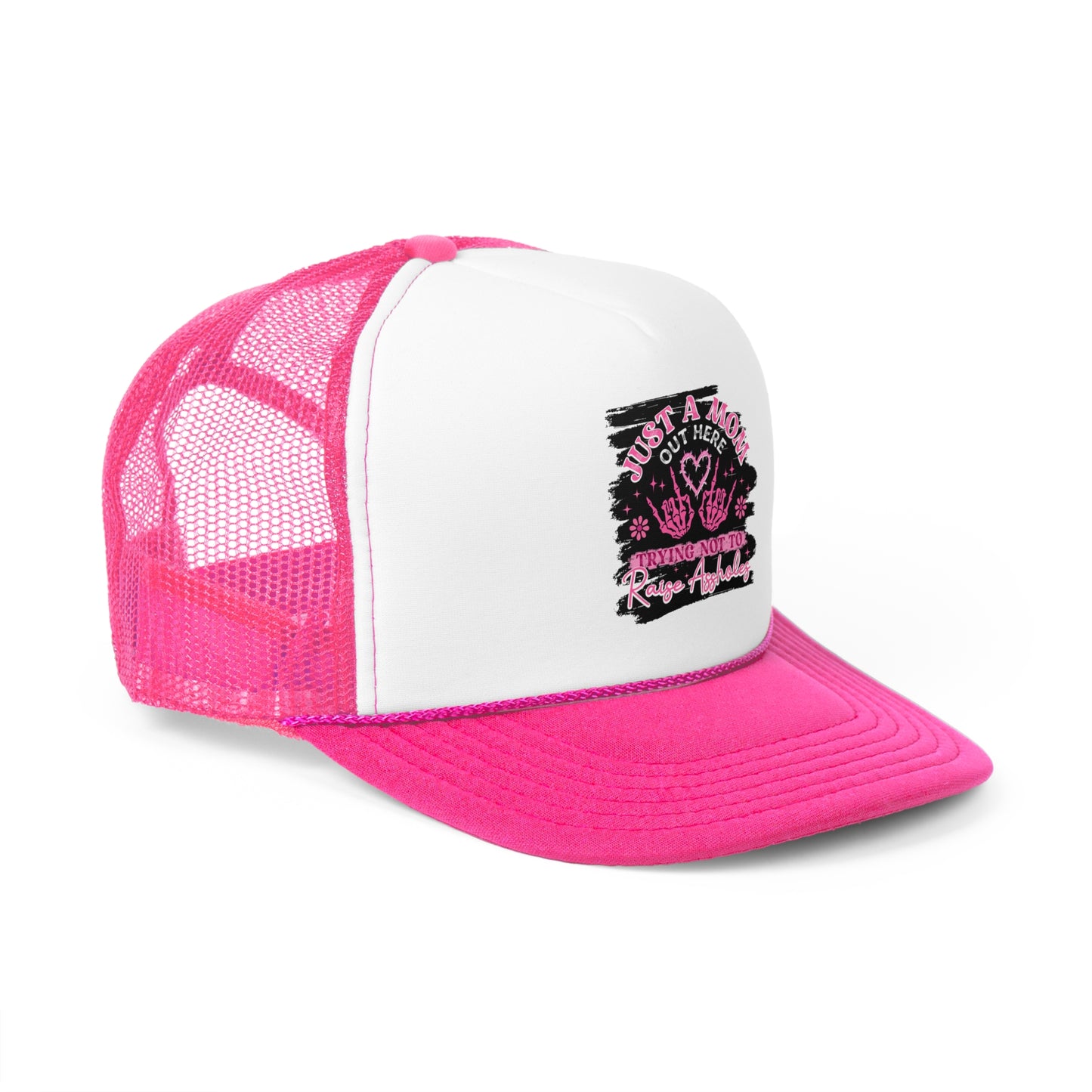 Mom Life Trucker Cap - Just A Mom Out Here Trying Not To Raise Assholes Hat