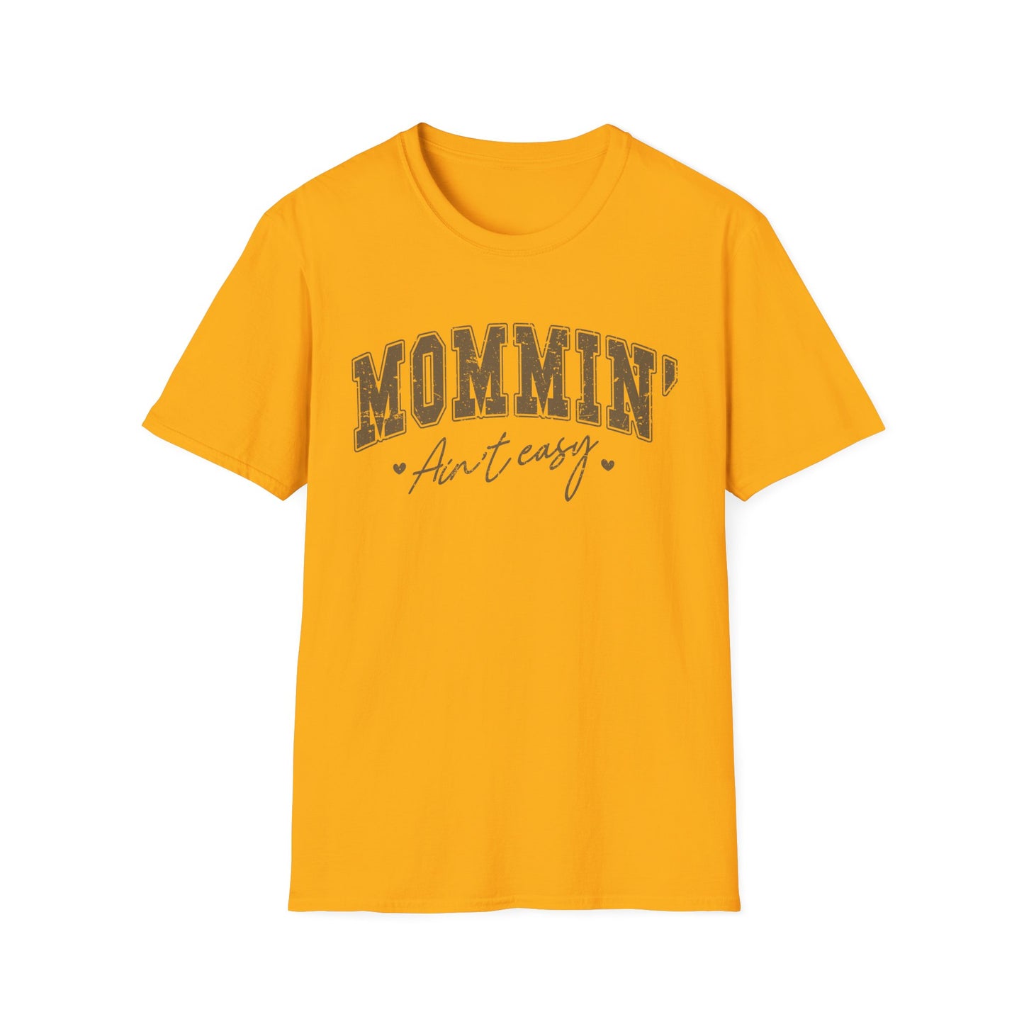 Mommin' Ain't Easy Unisex Softstyle T-Shirt - Comfy Graphic Tee for Moms