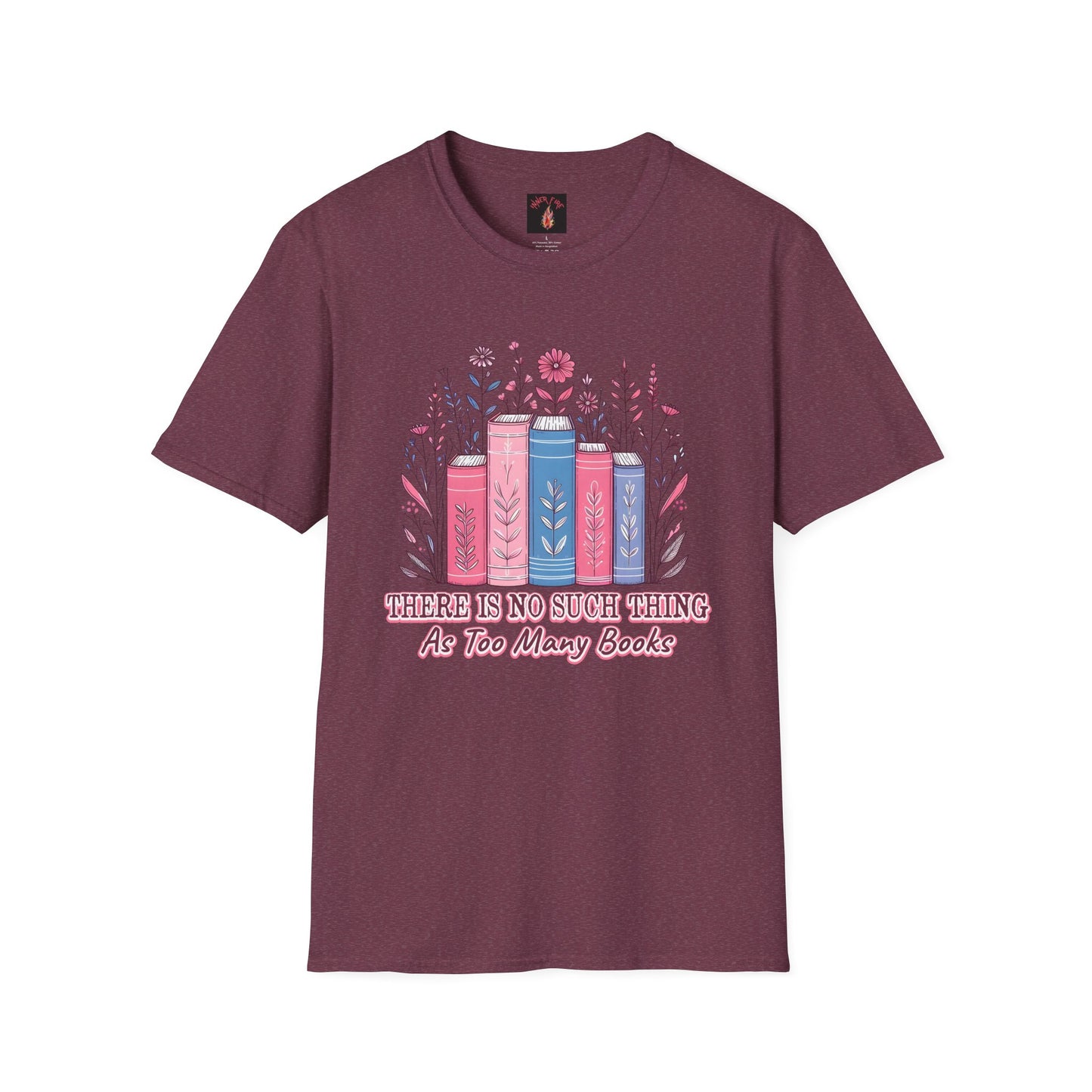 Book Lover's Unisex T-Shirt | There Is No Such Thing As Too Many Books | Gift for Readers, Cozy Outfit, Literary Tee, Bookworm Apparel