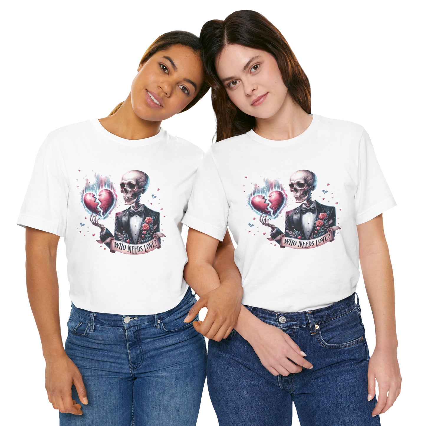Skeleton Heartbreak Unisex Tee - 'Who Needs Love?' Graphic