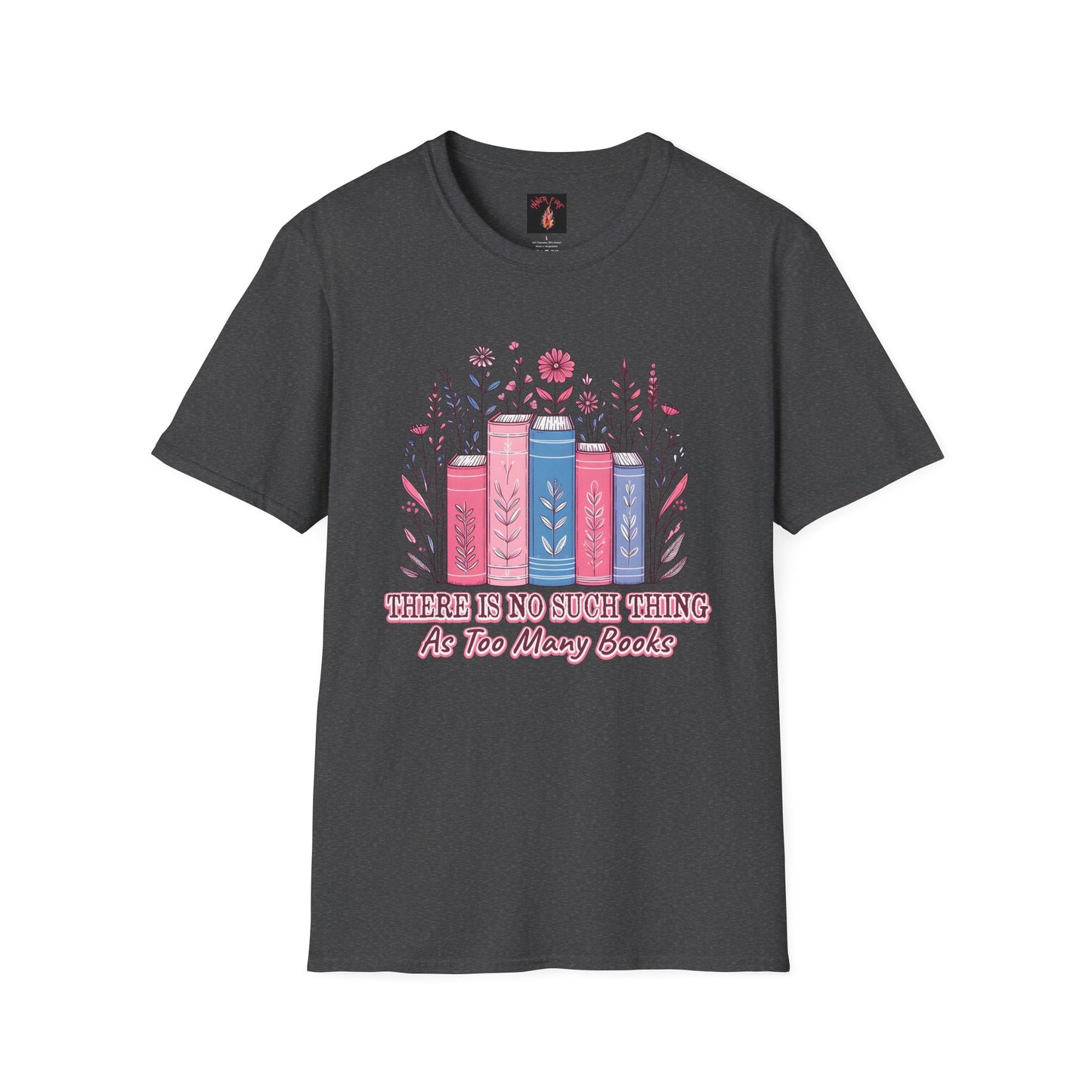 Book Lover's Unisex T-Shirt | There Is No Such Thing As Too Many Books | Gift for Readers, Cozy Outfit, Literary Tee, Bookworm Apparel