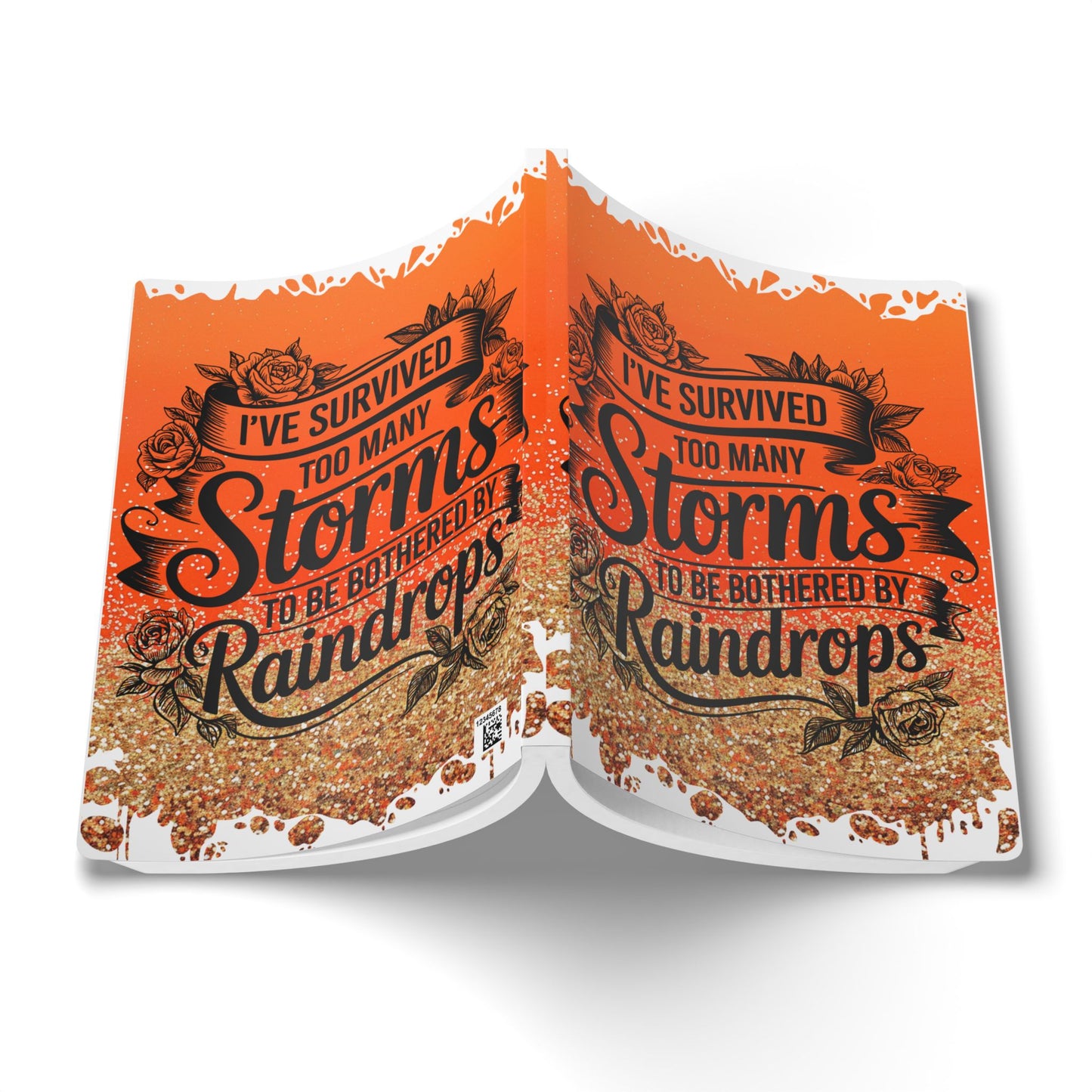 Journal - Soft Cover 'I Survived Too Many Storms To Be Bothered By Raindrops'