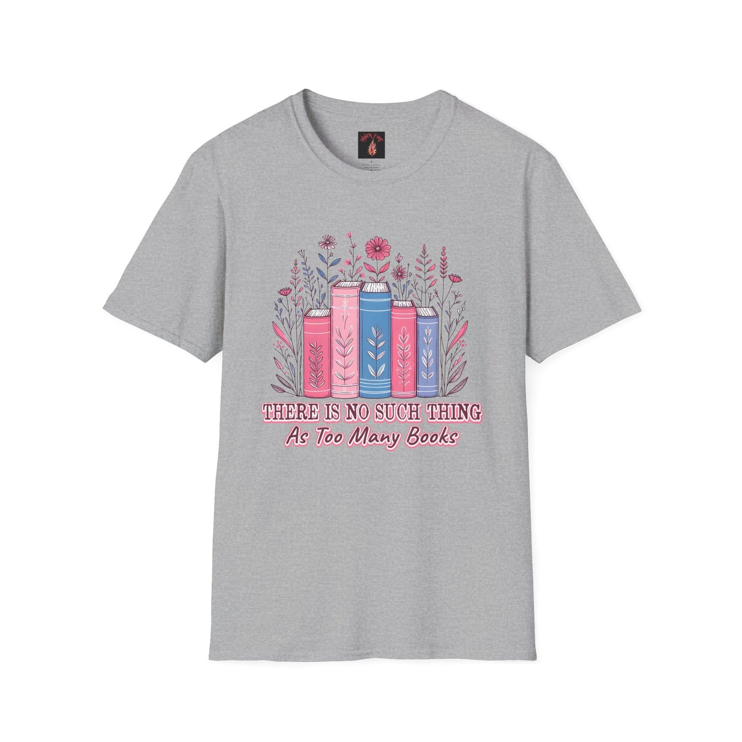 Book Lover's Unisex T-Shirt | There Is No Such Thing As Too Many Books | Gift for Readers, Cozy Outfit, Literary Tee, Bookworm Apparel
