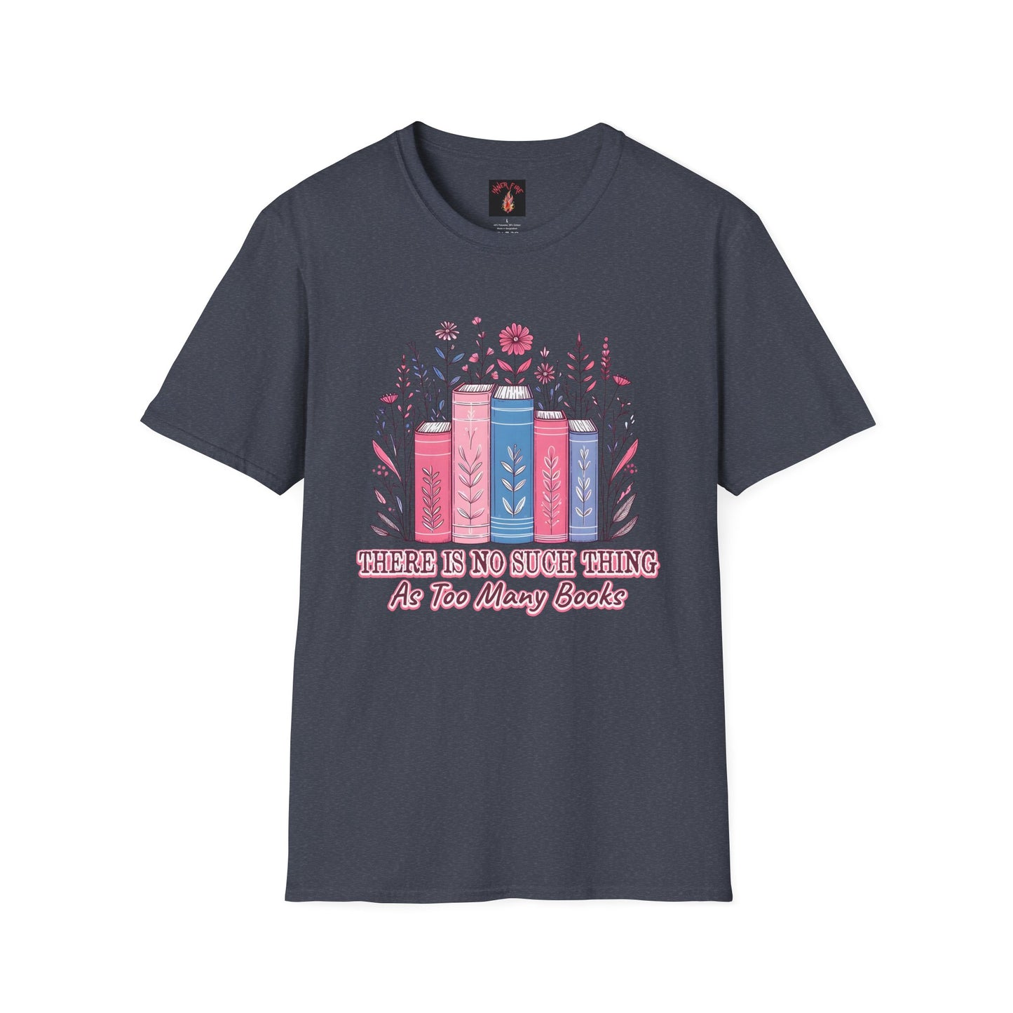Book Lover's Unisex T-Shirt | There Is No Such Thing As Too Many Books | Gift for Readers, Cozy Outfit, Literary Tee, Bookworm Apparel