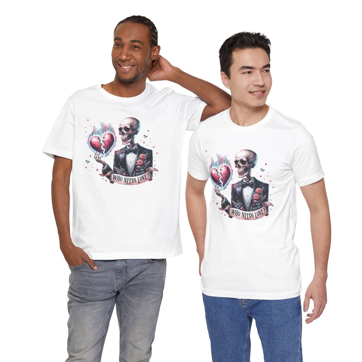 Skeleton Heartbreak Unisex Tee - 'Who Needs Love?' Graphic