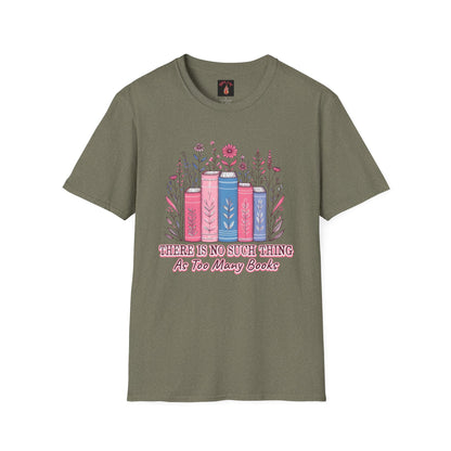 Book Lover's Unisex T-Shirt | There Is No Such Thing As Too Many Books | Gift for Readers, Cozy Outfit, Literary Tee, Bookworm Apparel