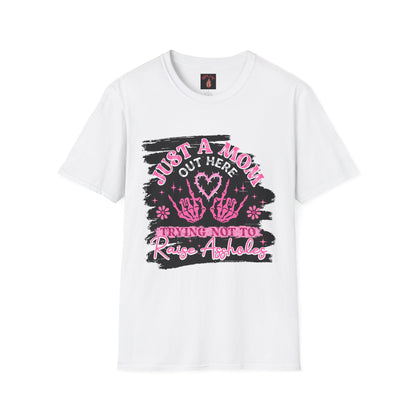 Sassy Mom T-Shirt: Just a Mom Out Here Trying Not To Raise Assholes