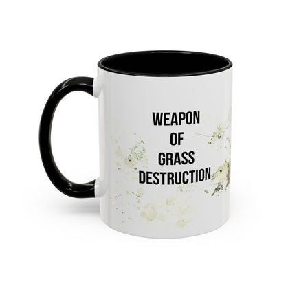 Weapon of Grass Destruction Accent Coffee Mug (11, 15oz)