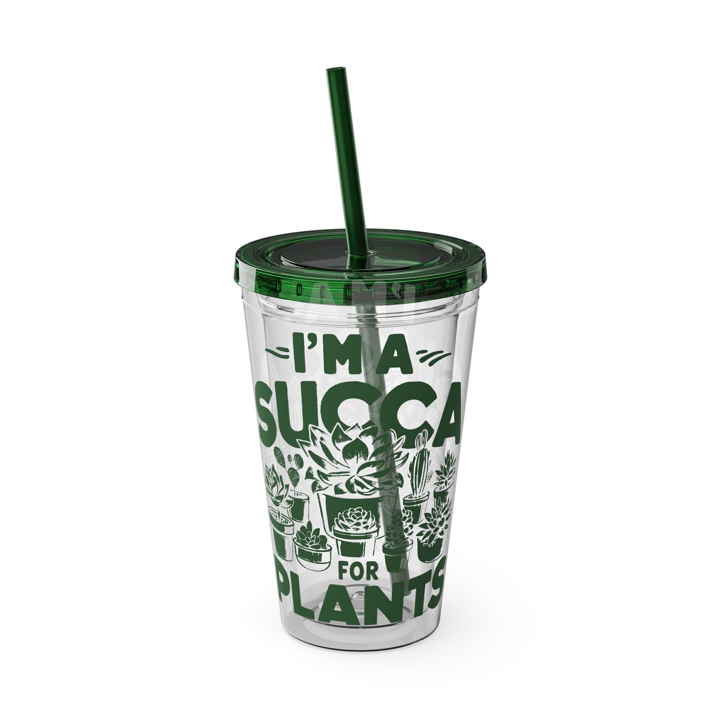 I'm a Succa for plants - Sunsplash Succulent Tumbler - 16oz Plant Lover's Travel Cup with Straw