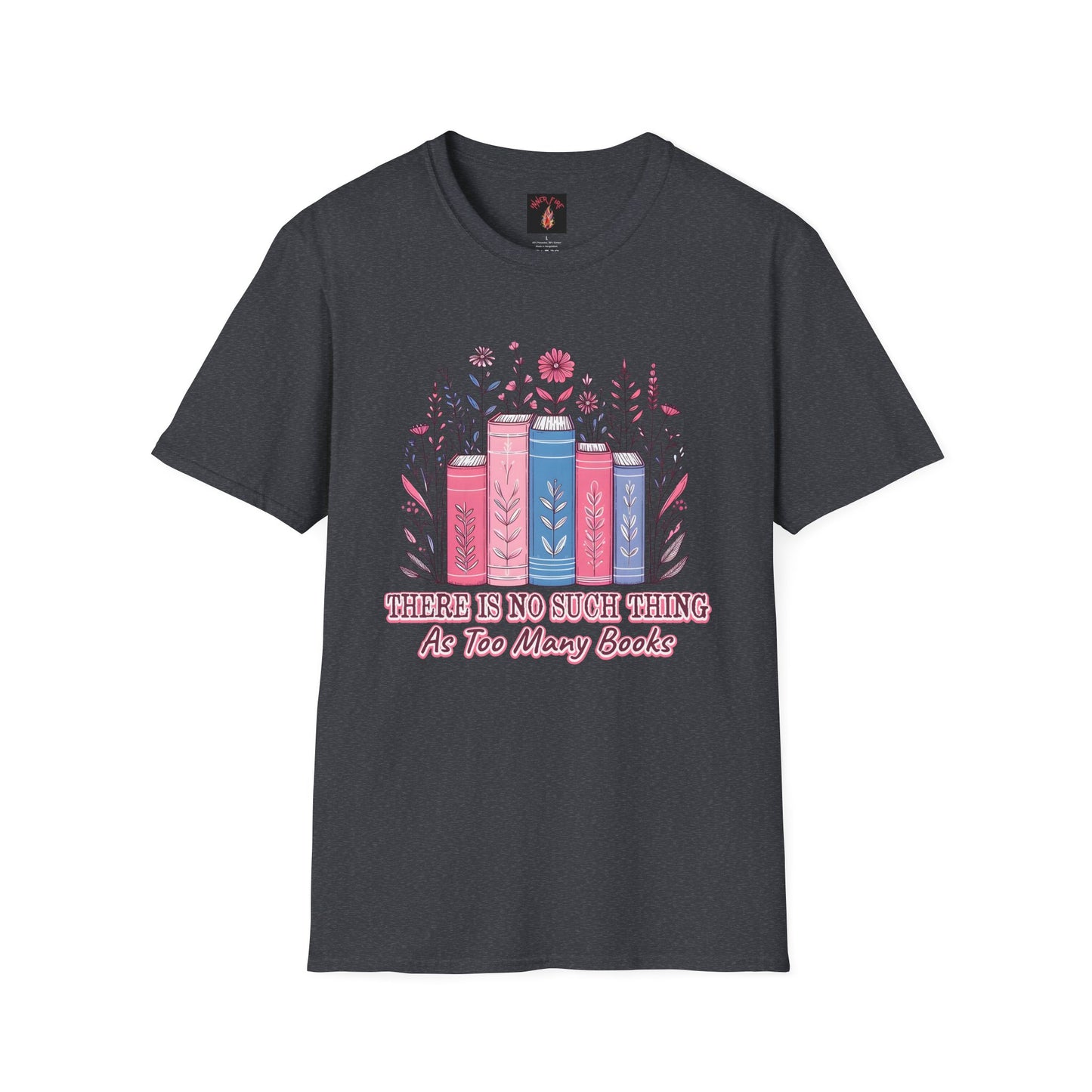Book Lover's Unisex T-Shirt | There Is No Such Thing As Too Many Books | Gift for Readers, Cozy Outfit, Literary Tee, Bookworm Apparel