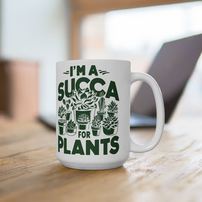 I'm a Succa for Plants Ceramic Mug - Perfect Gift for Plant Lovers