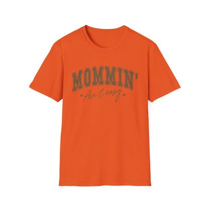Mommin' Ain't Easy Unisex Softstyle T-Shirt - Comfy Graphic Tee for Moms