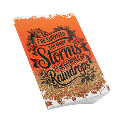Journal - Soft Cover 'I Survived Too Many Storms To Be Bothered By Raindrops'