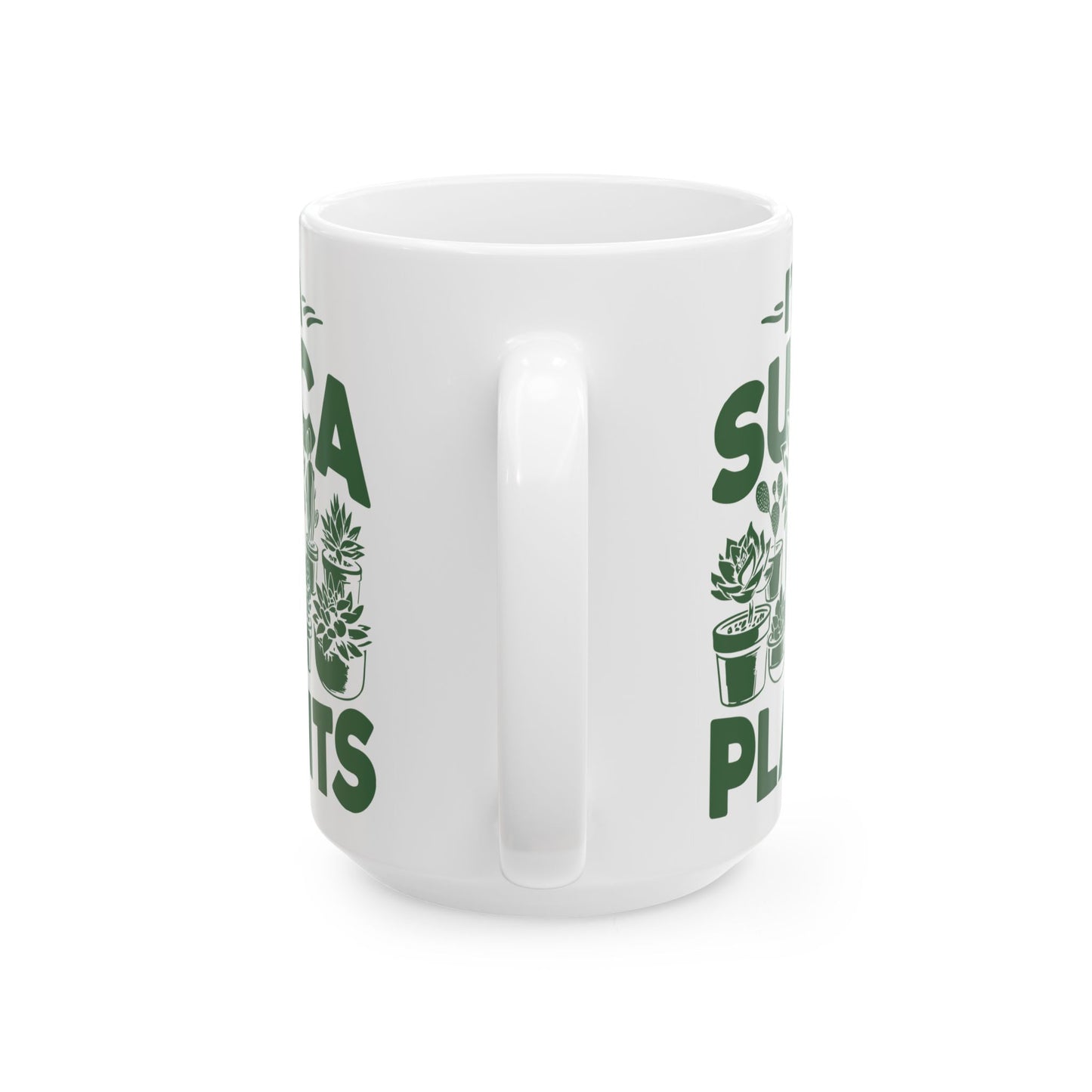I'm a Succa for Plants Ceramic Mug - Perfect Gift for Plant Lovers
