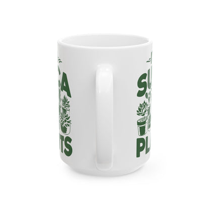 I'm a Succa for Plants Ceramic Mug - Perfect Gift for Plant Lovers