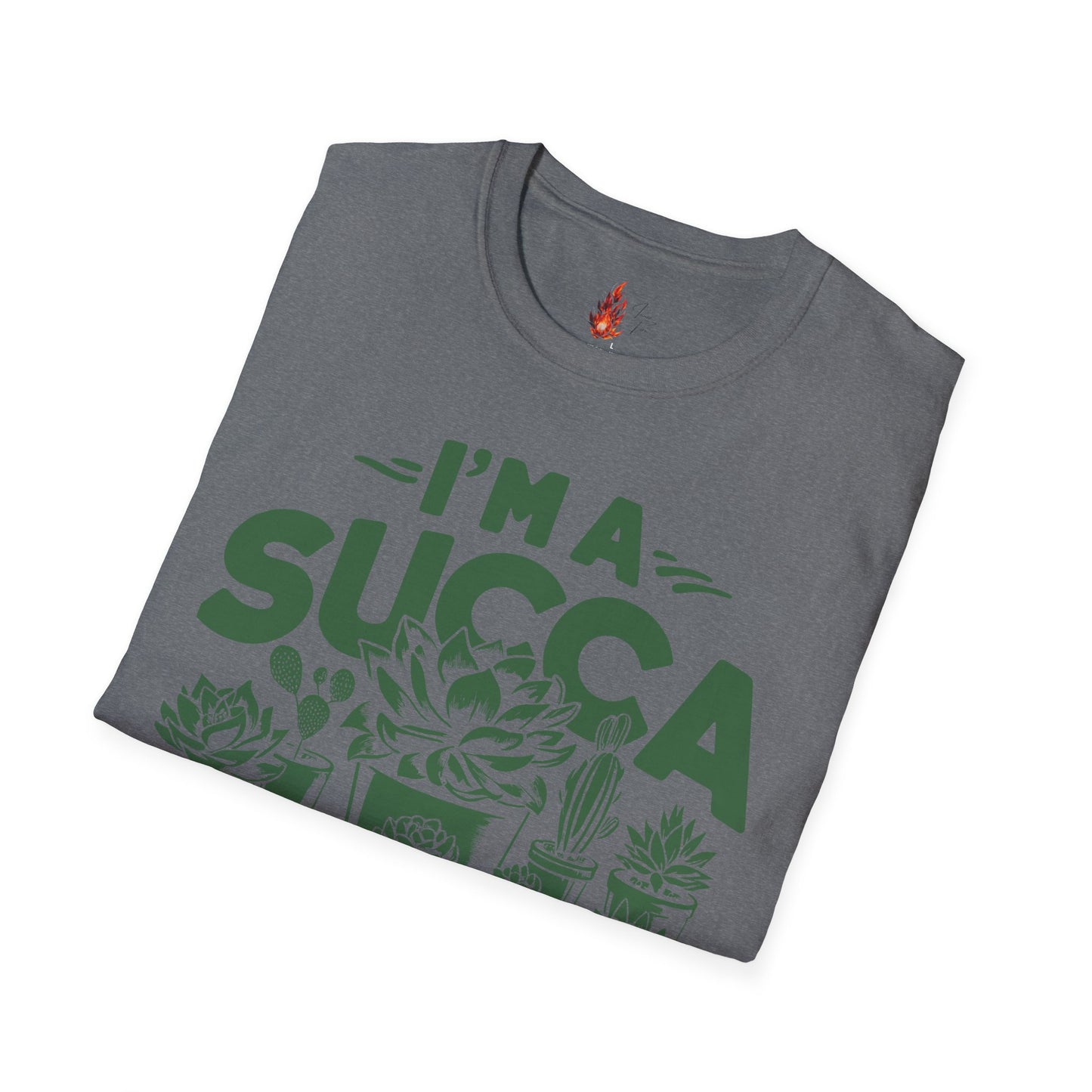 I'm a Succ’a for Plants T-Shirt - Funny Plant Lover Tee