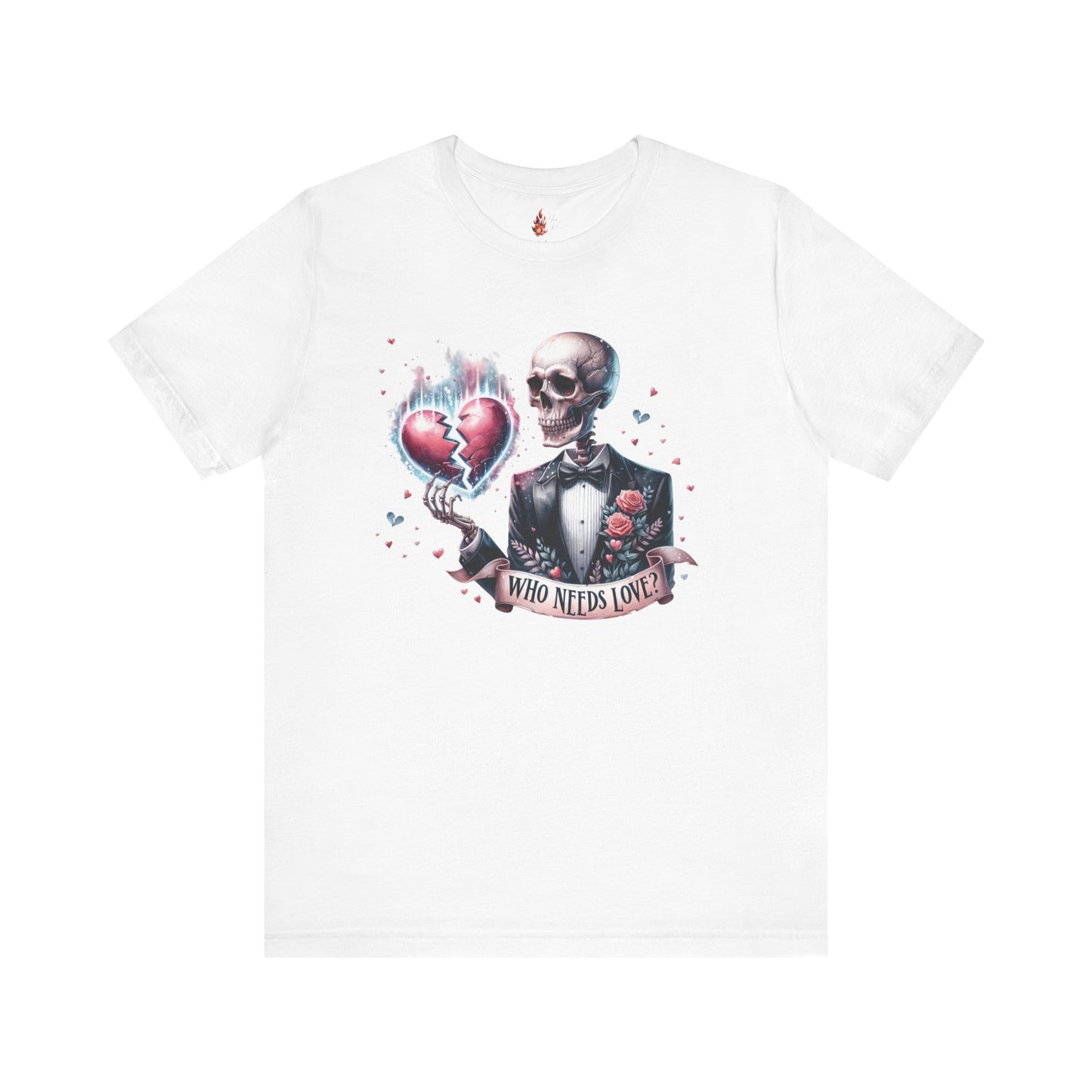 Skeleton Heartbreak Unisex Tee - 'Who Needs Love?' Graphic