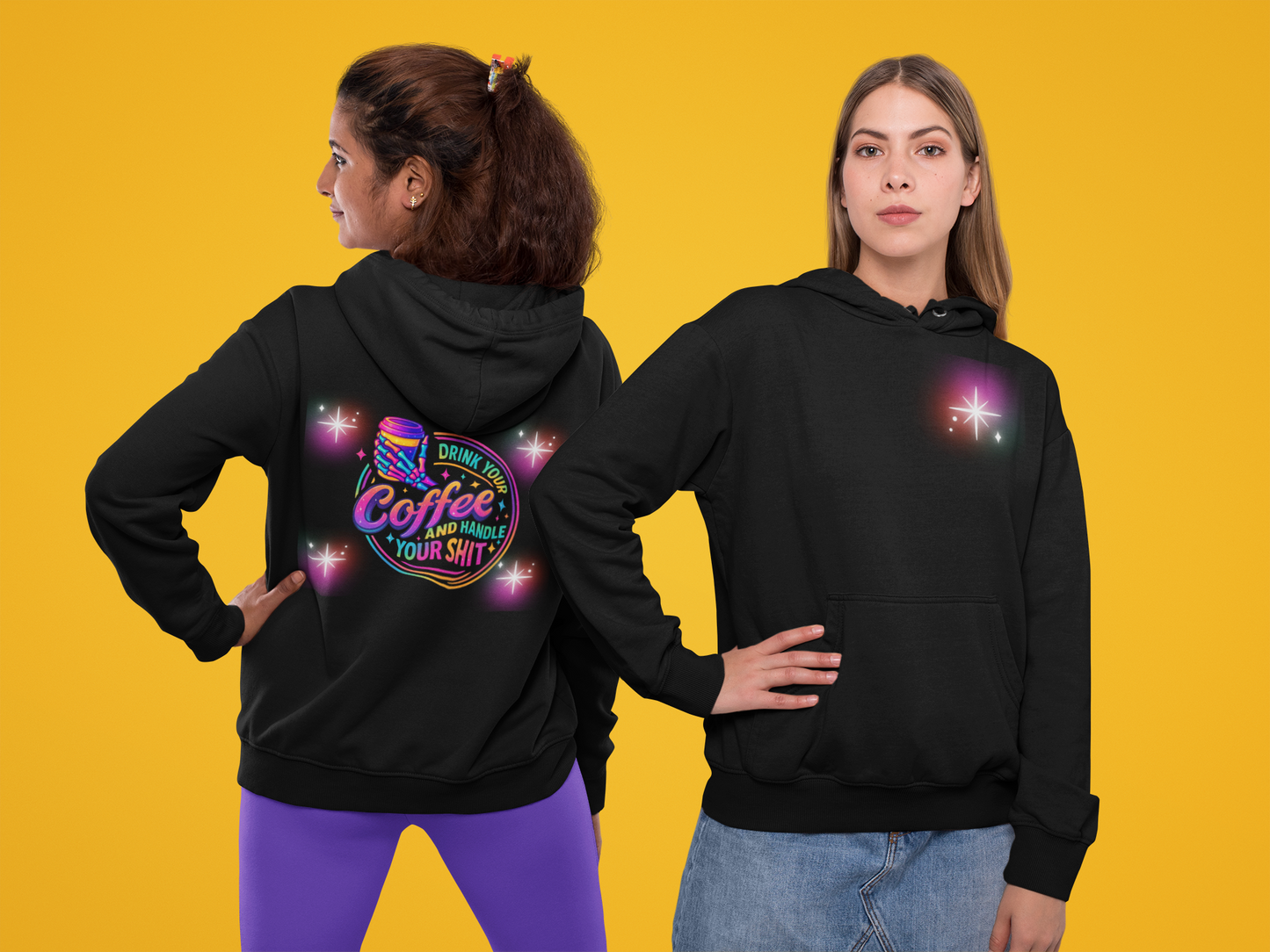 Drink Your Coffee & Handle Your Shit Hoodie
