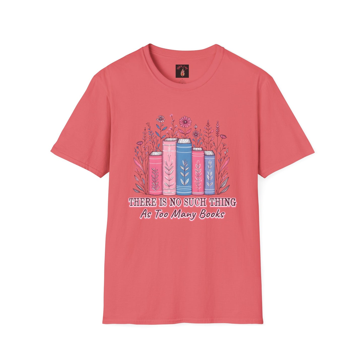 Book Lover's Unisex T-Shirt | There Is No Such Thing As Too Many Books | Gift for Readers, Cozy Outfit, Literary Tee, Bookworm Apparel