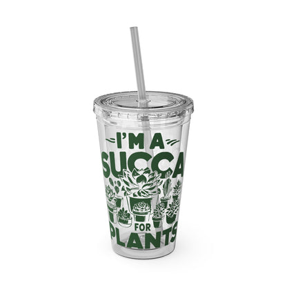 I'm a Succa for plants - Sunsplash Succulent Tumbler - 16oz Plant Lover's Travel Cup with Straw