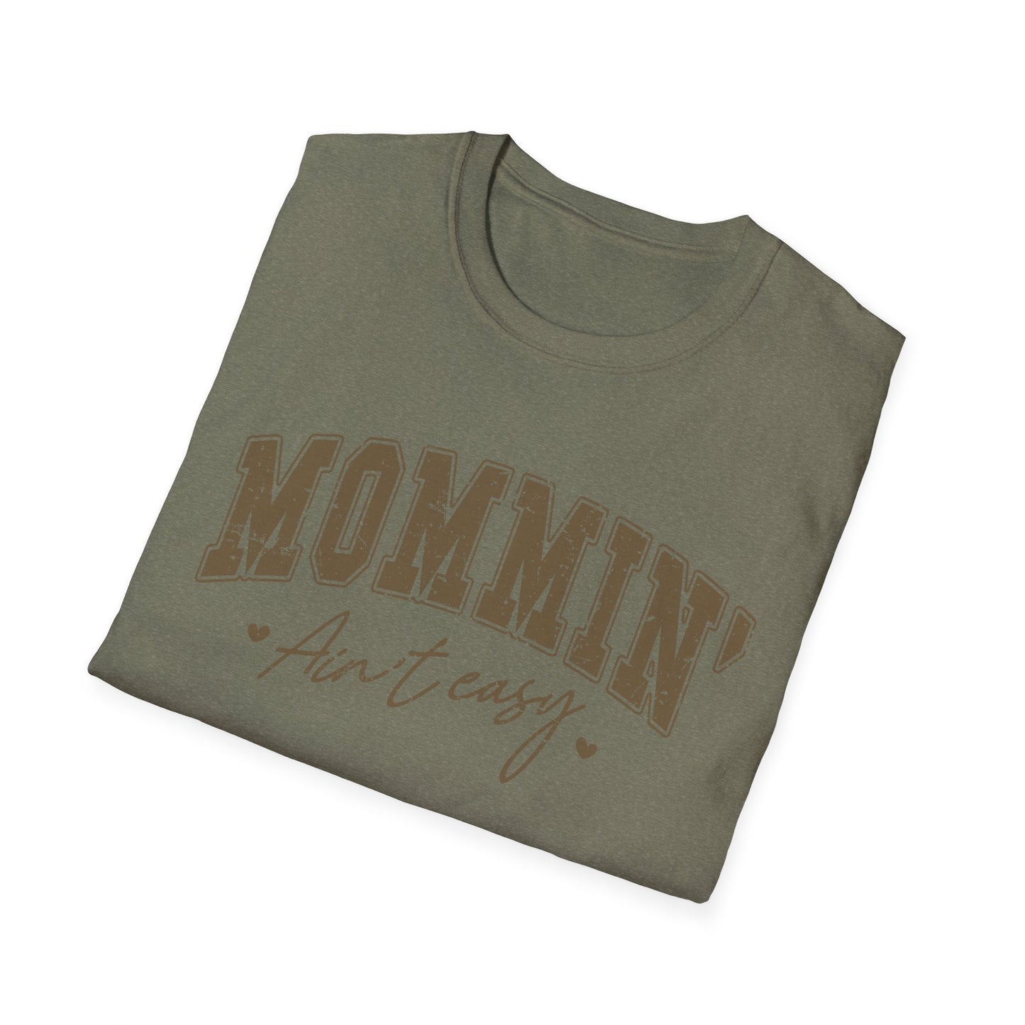 Mommin' Ain't Easy Unisex Softstyle T-Shirt - Comfy Graphic Tee for Moms