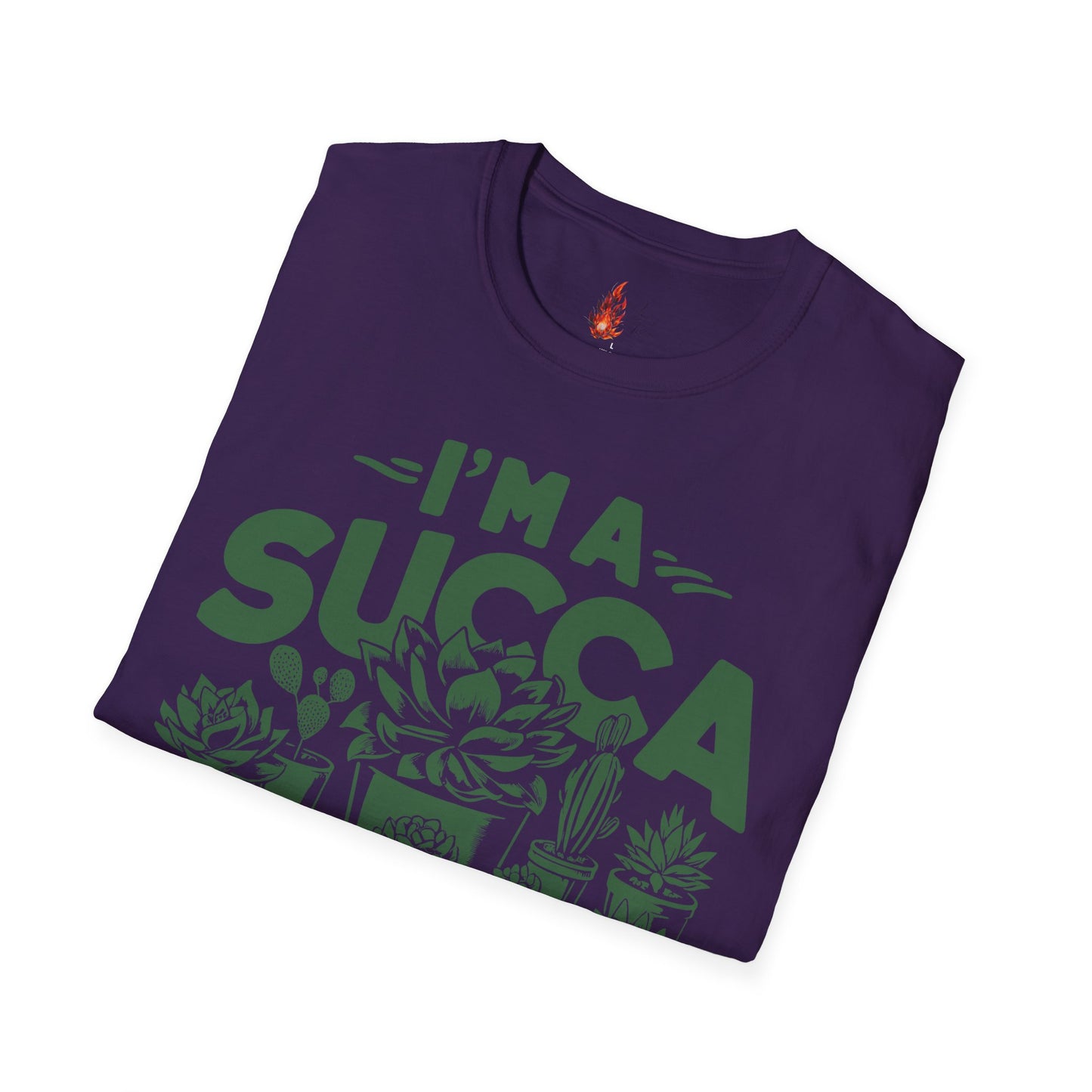 I'm a Succ’a for Plants T-Shirt - Funny Plant Lover Tee