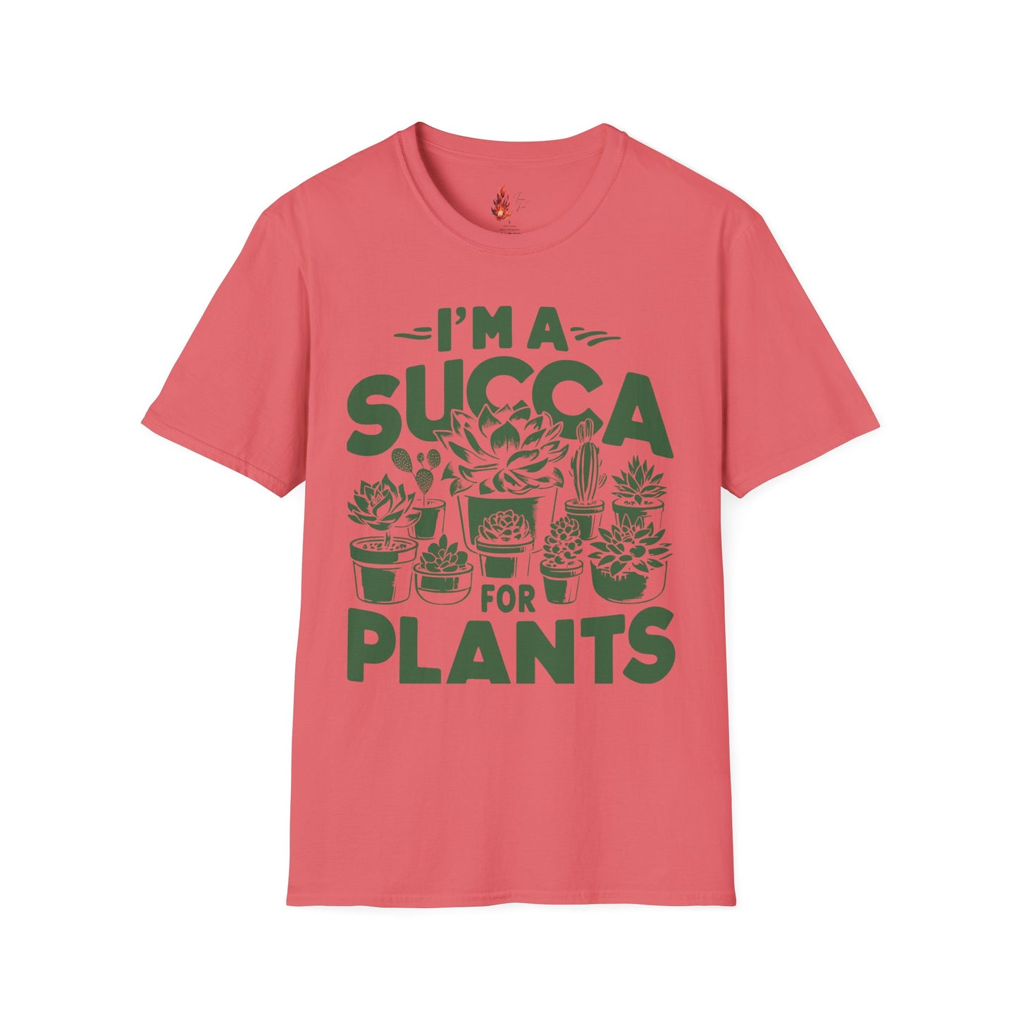I'm a Succ’a for Plants T-Shirt - Funny Plant Lover Tee