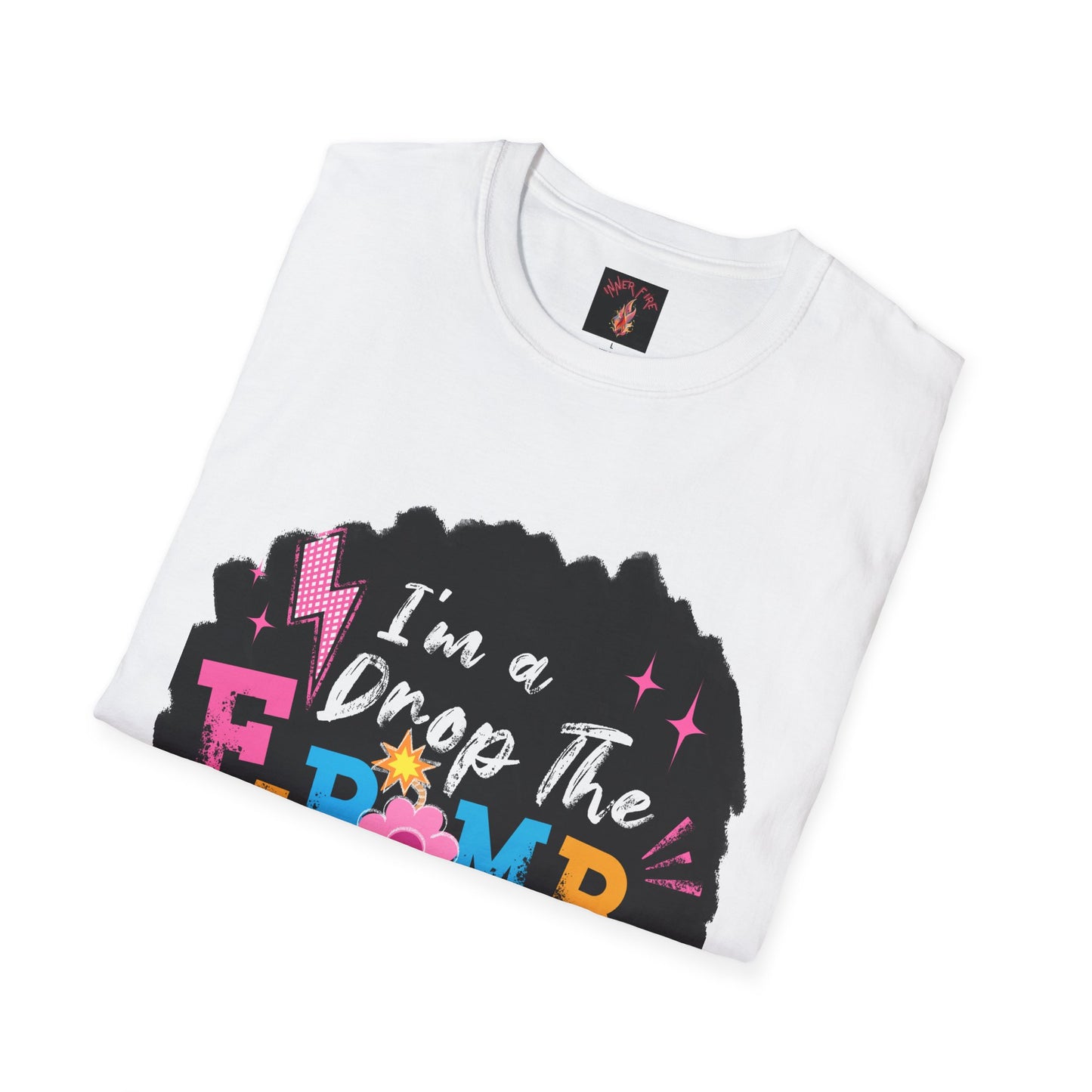 Fun Mom T-Shirt, I'm a Drop the F-Bomb Kind of Mom Tee