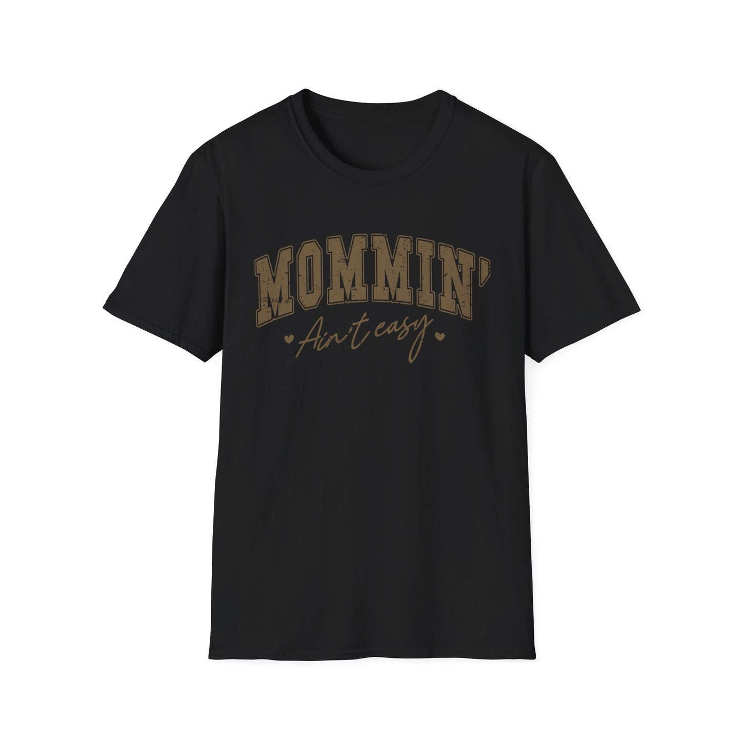 Mommin' Ain't Easy Unisex Softstyle T-Shirt - Comfy Graphic Tee for Moms