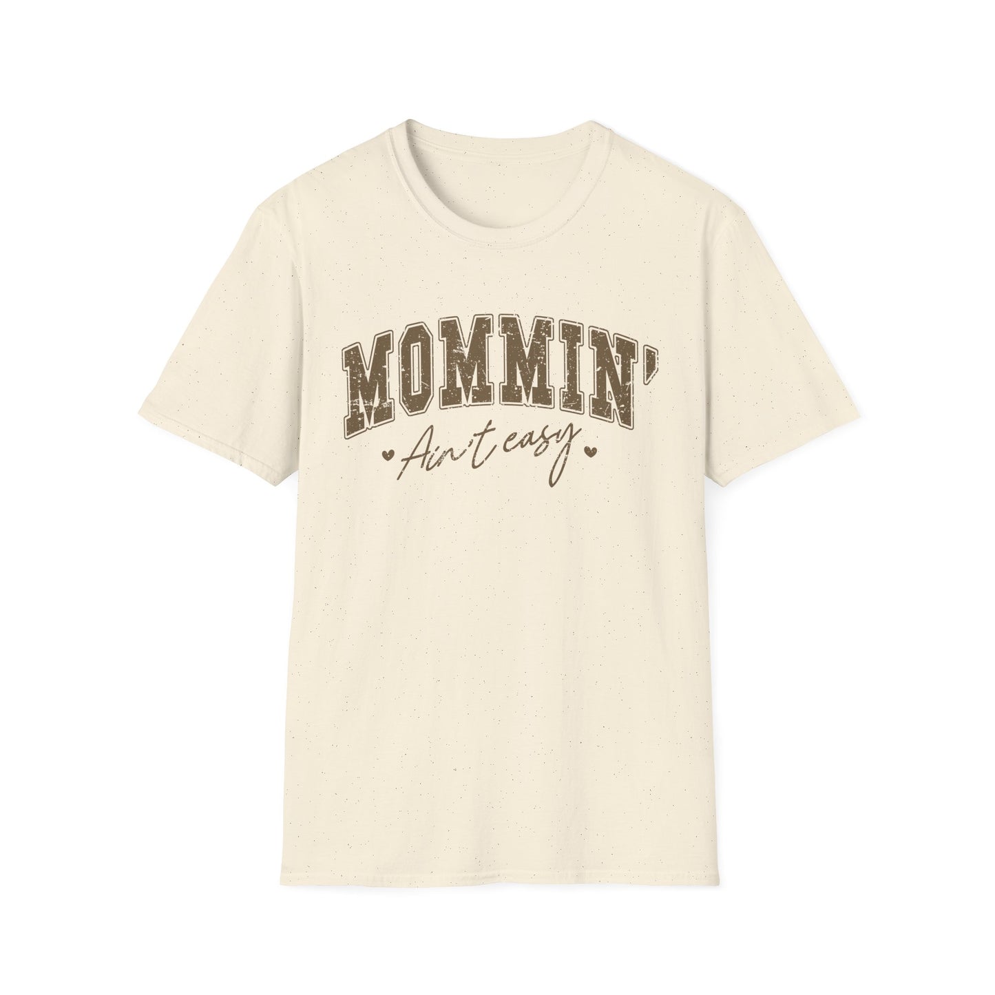 Mommin' Ain't Easy Unisex Softstyle T-Shirt - Comfy Graphic Tee for Moms