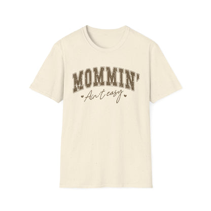 Mommin' Ain't Easy Unisex Softstyle T-Shirt - Comfy Graphic Tee for Moms